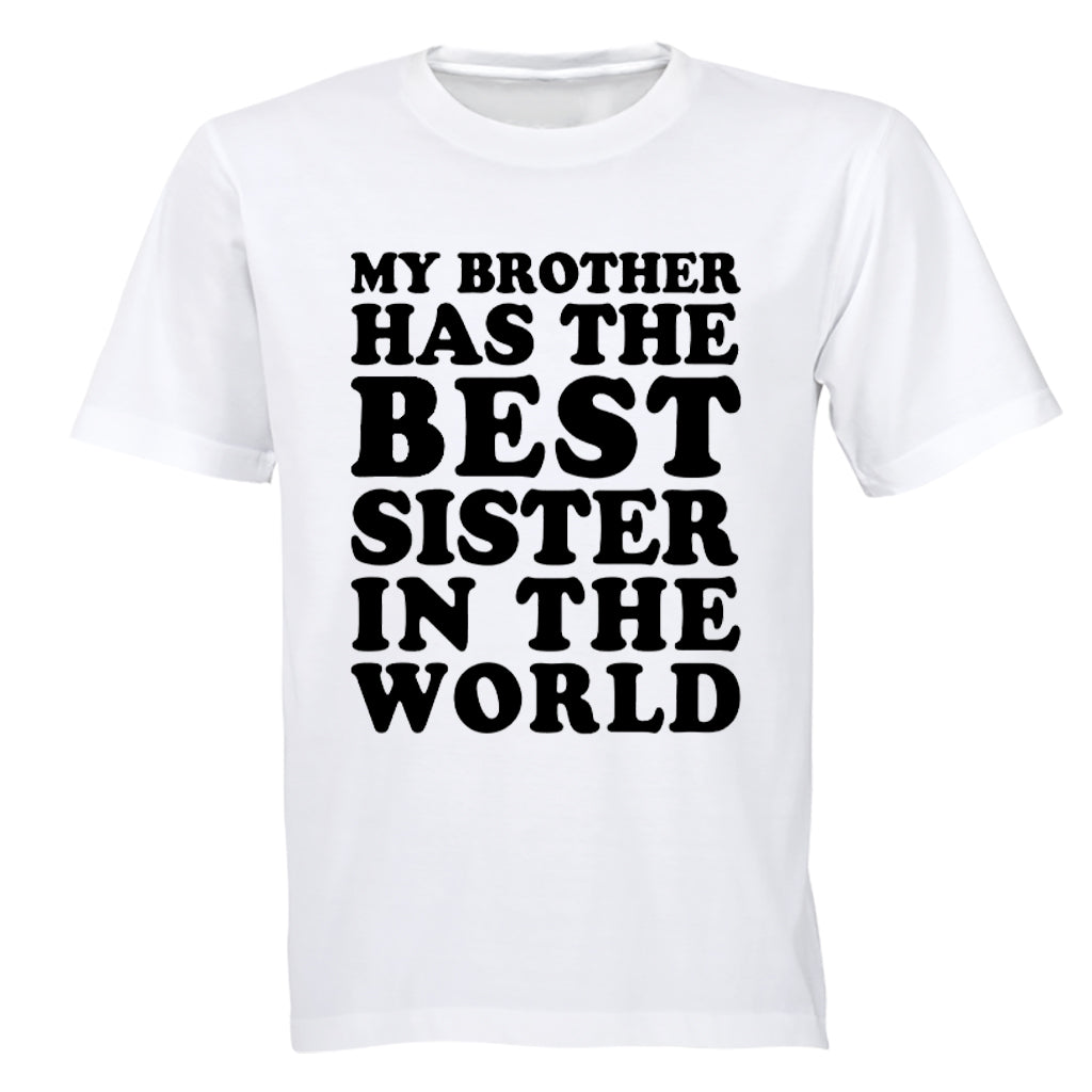 My Brother Has The BEST Sister - Kids T-Shirt - BuyAbility South Africa