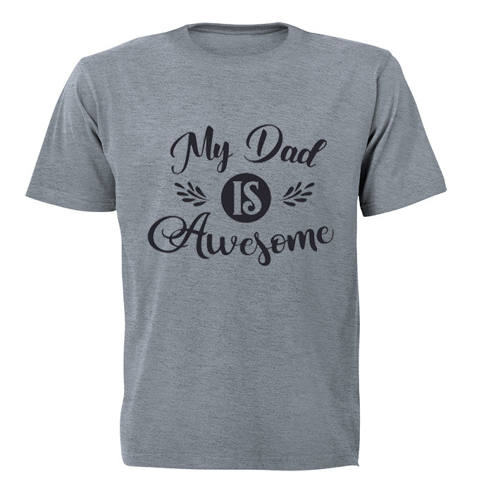 My Dad is Awesome - Kids T-Shirt - BuyAbility South Africa
