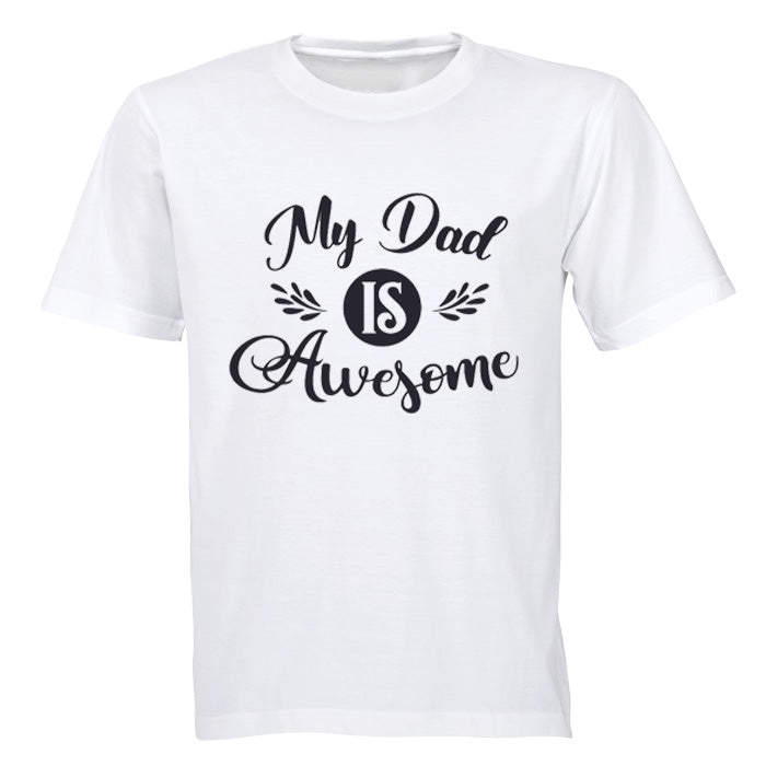 My Dad is Awesome - Kids T-Shirt - BuyAbility South Africa