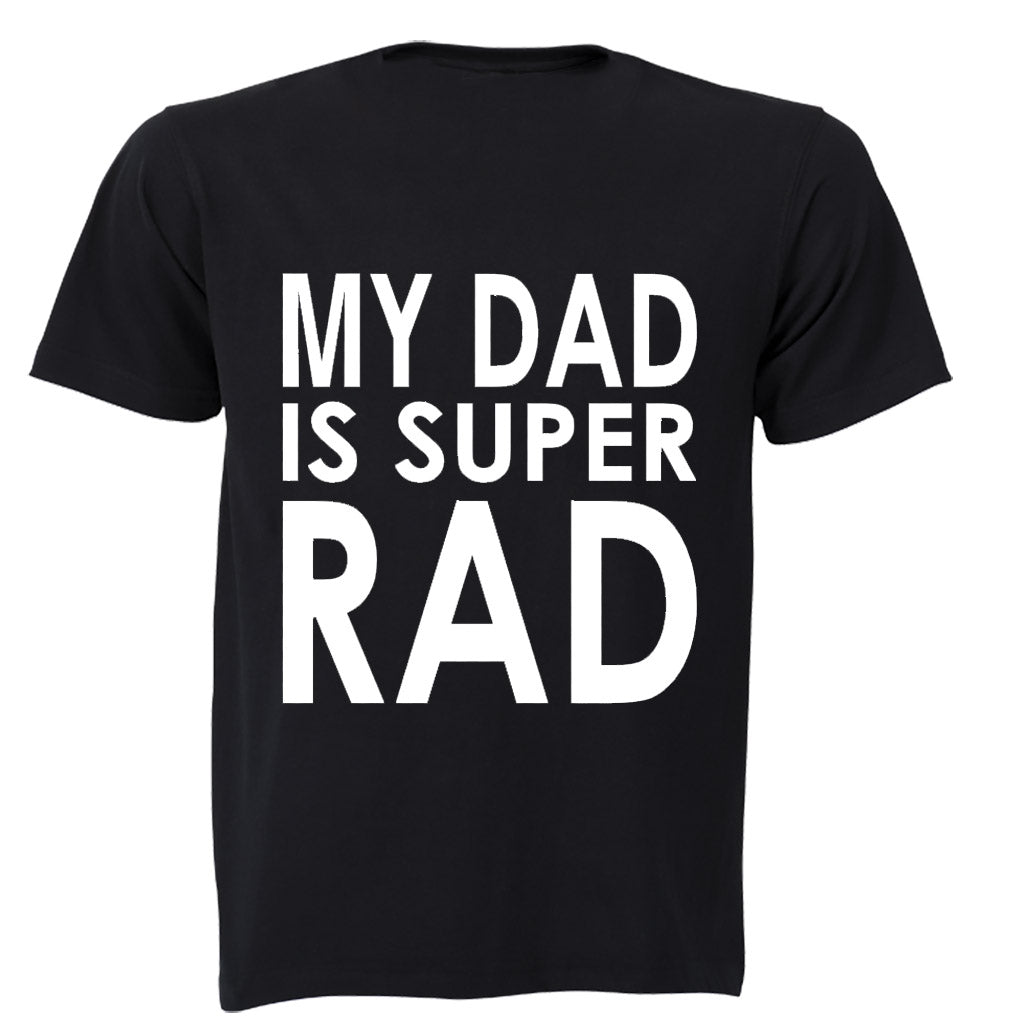 My Dad is Super Rad - Kids T-Shirt - BuyAbility South Africa