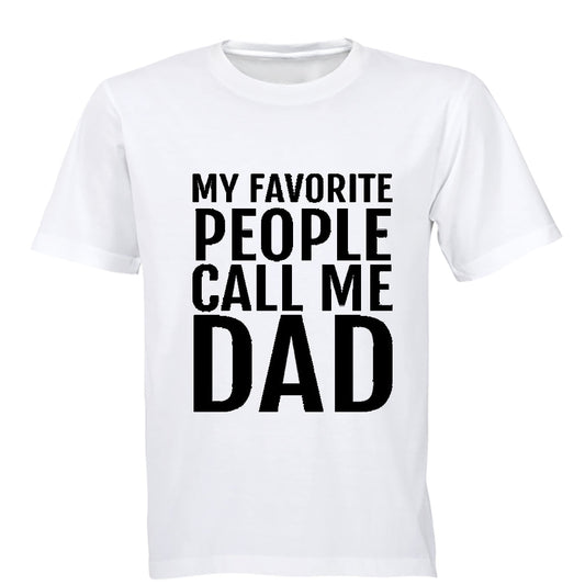 My Favorite People Call Me Dad - Adults - T-Shirt - BuyAbility South Africa