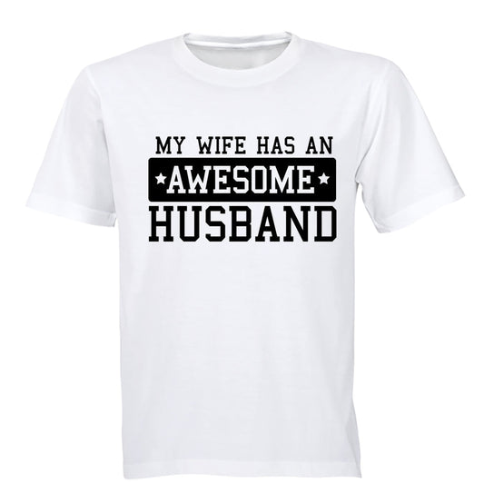My Wife has an Awesome Husband - Adults - T-Shirt - BuyAbility South Africa