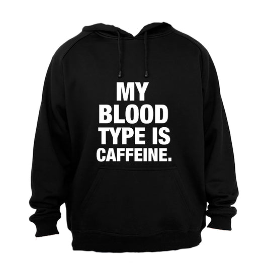 My Blood Type Is Caffeine - Hoodie - BuyAbility South Africa
