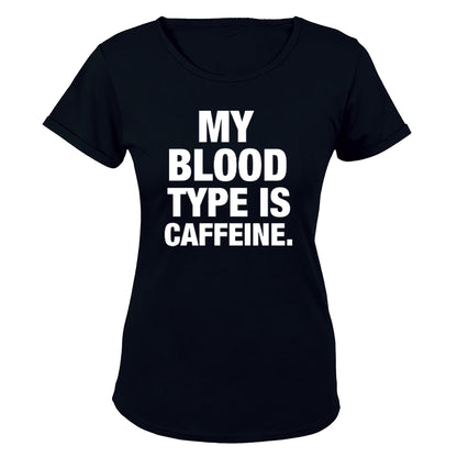 My Blood Type Is Caffeine - Ladies - T-Shirt - BuyAbility South Africa