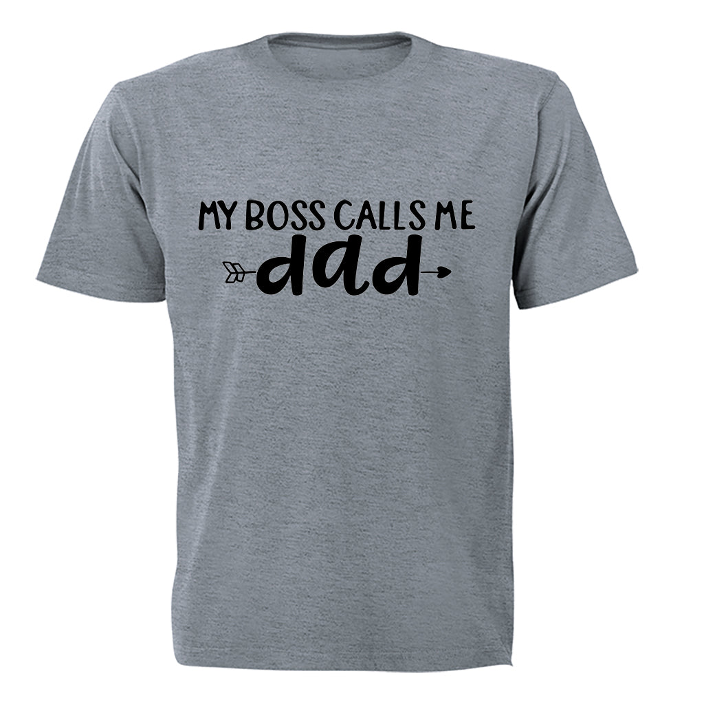 My Boss Calls Me Dad - Adults - T-Shirt - BuyAbility South Africa