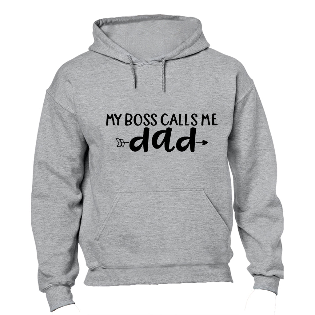 My Boss Calls Me Dad - Hoodie - BuyAbility South Africa
