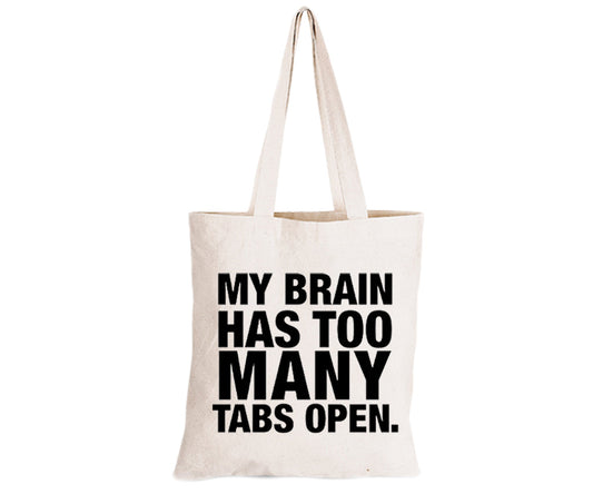 My Brain - Too Many Tabs Open - Eco-Cotton Natural Fibre Bag - BuyAbility South Africa