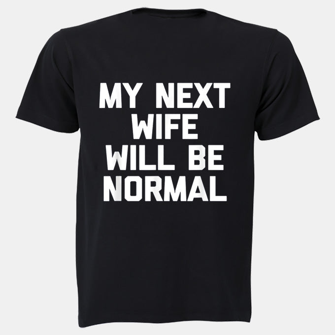 My Next Wife - Adults - T-Shirt - BuyAbility South Africa