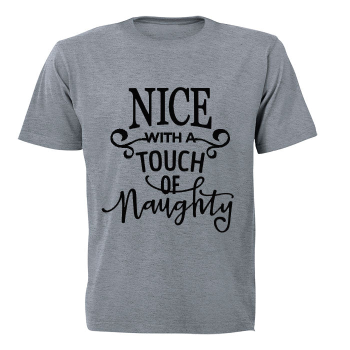 Nice with a touch of Naughty! - Adults - T-Shirt