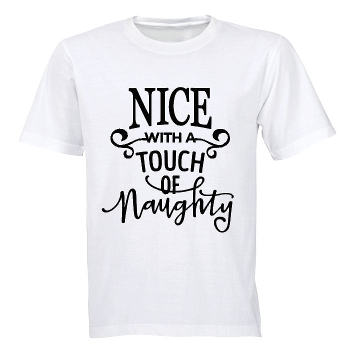 Nice with a touch of Naughty! - Adults - T-Shirt