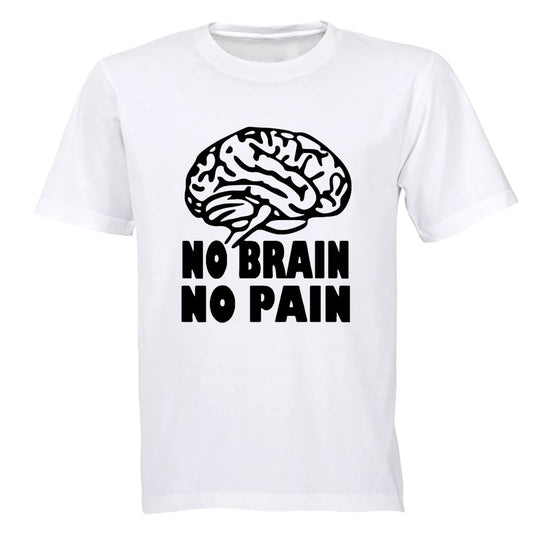 No Brain. No Pain - Adults - T-Shirt - BuyAbility South Africa
