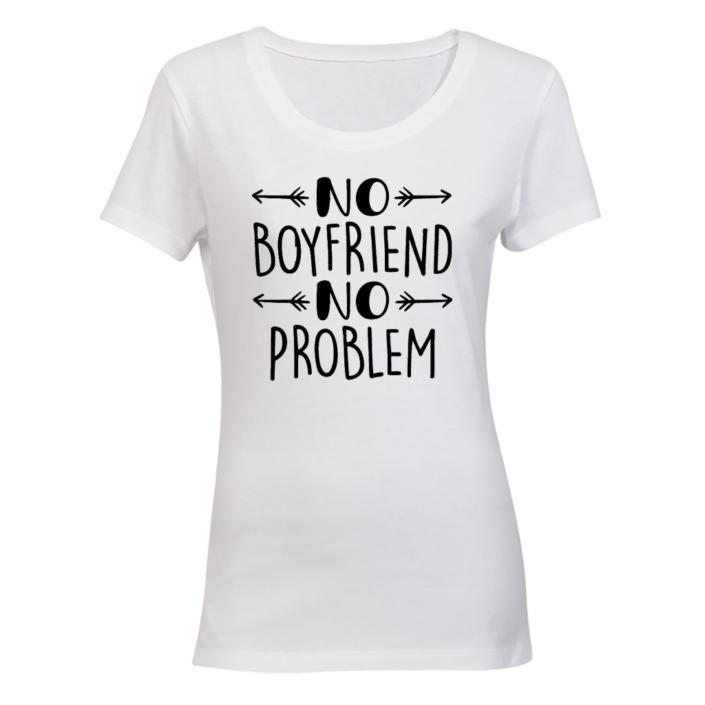 No Boyfriend, No Problem - Valentine Inspired - BuyAbility South Africa