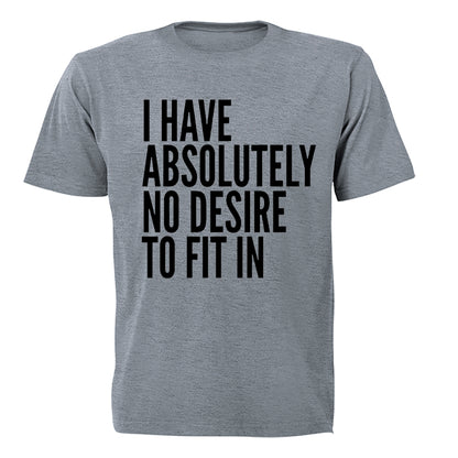 Absolutely No Desire to Fit In - Adults - T-Shirt - BuyAbility South Africa