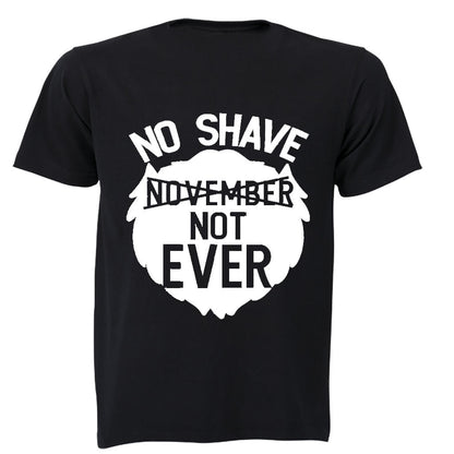 No Shave - Not Ever - Adults - T-Shirt - BuyAbility South Africa