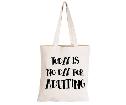 No Day For Adulting - Eco-Cotton Natural Fibre Bag - BuyAbility South Africa