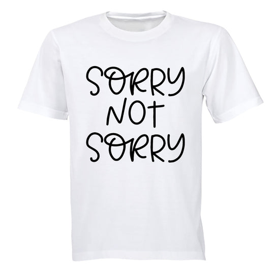 Sorry, Not Sorry - Adults - T-Shirt - BuyAbility South Africa