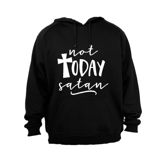Not Today Satan - Hoodie - BuyAbility South Africa
