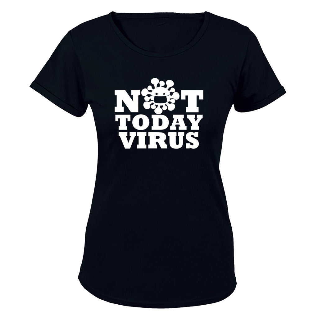 Not Today Virus - Ladies - T-Shirt - BuyAbility South Africa