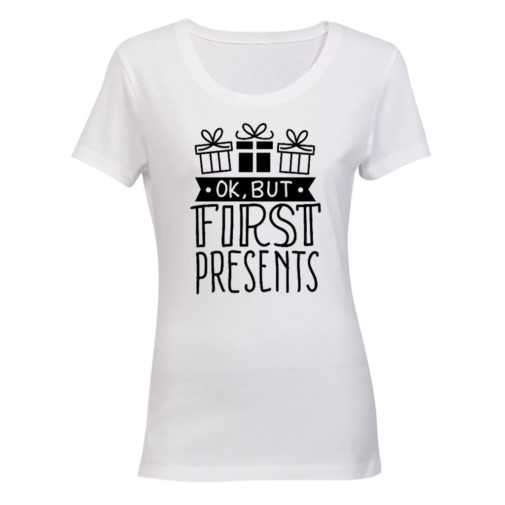 Ok, But First Presents - Christmas - Ladies - T-Shirt - BuyAbility South Africa