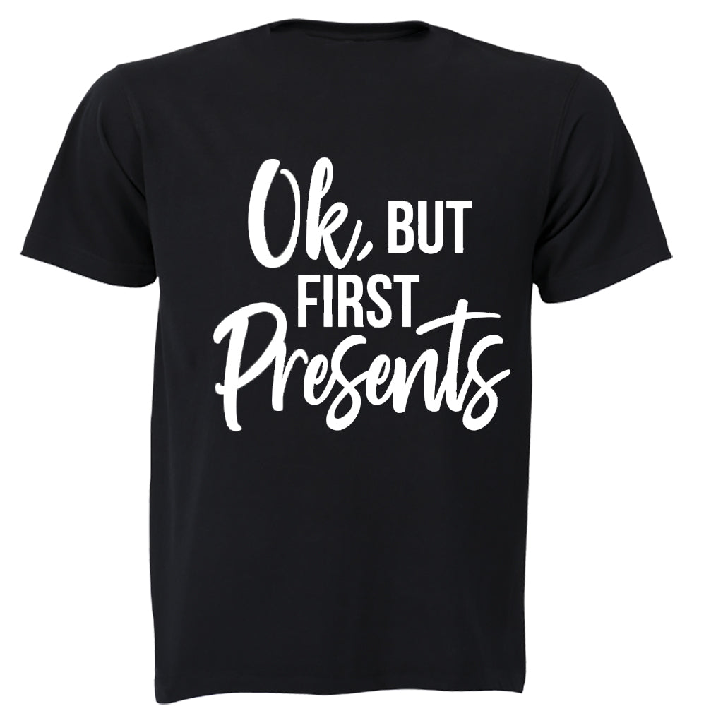 OK, But First Presents - Christmas Inspired - Adults - T-Shirt - BuyAbility South Africa