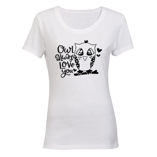 Owl Always Love You - Ladies - T-Shirt - BuyAbility South Africa