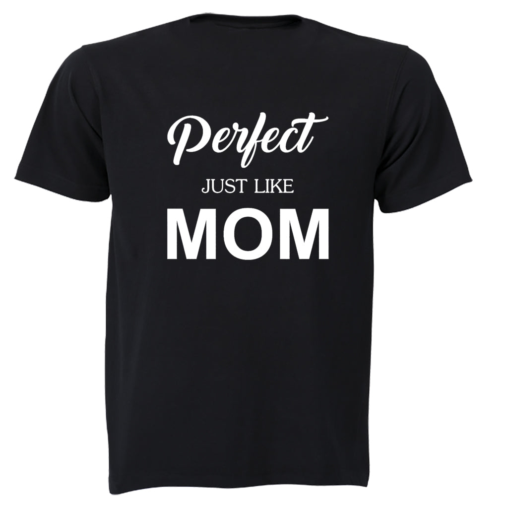 Perfect, Just Like MOM - Kids T-Shirt - BuyAbility South Africa