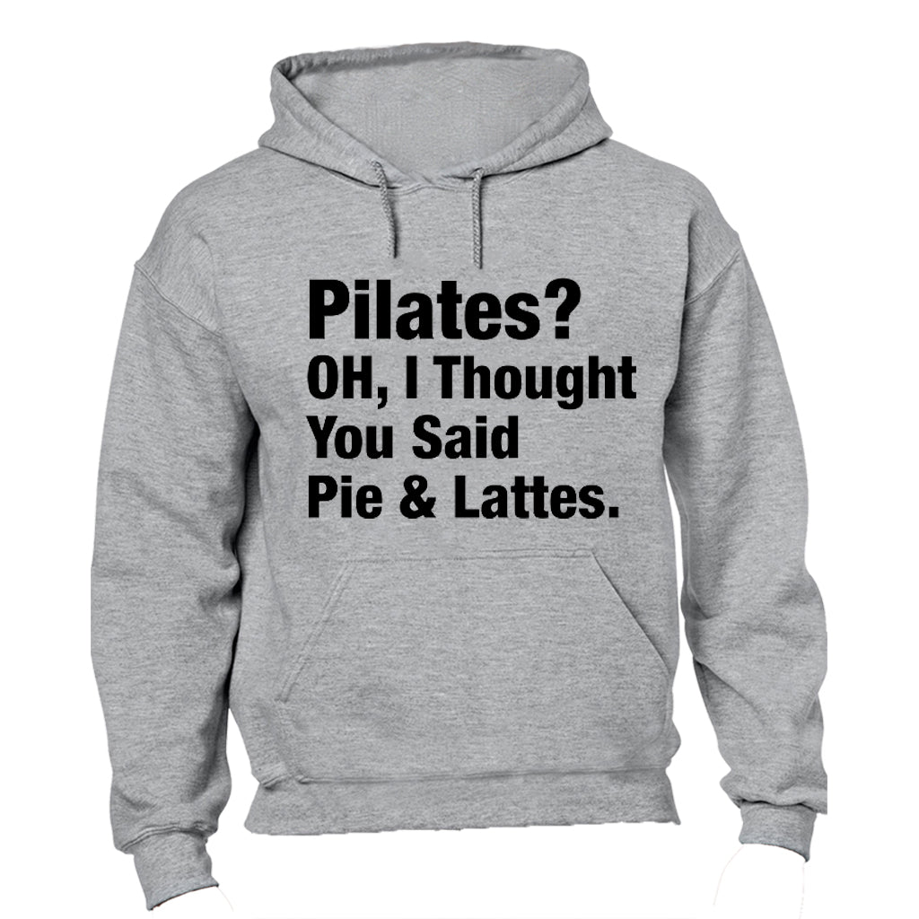 Pilates OR Pie & Lattes? - Hoodie - BuyAbility South Africa
