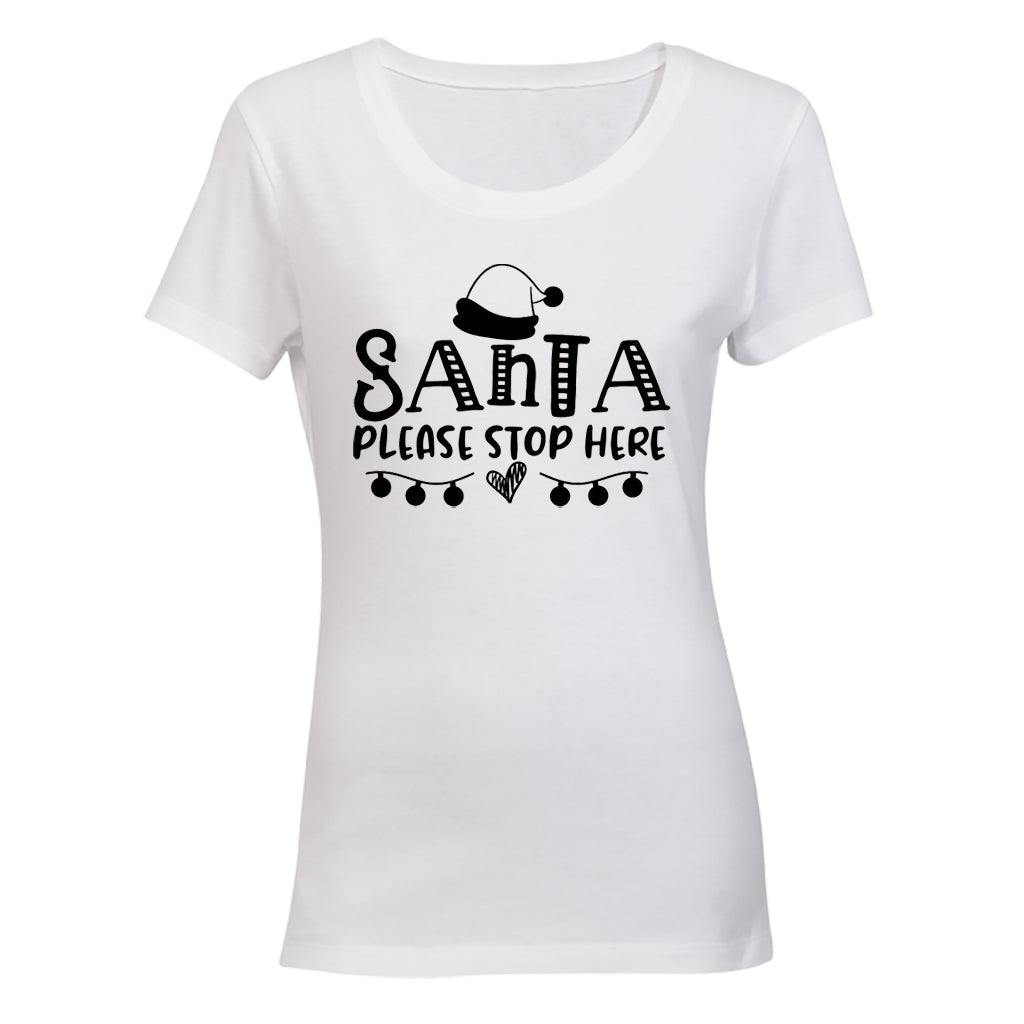 Please Stop Here Santa - Christmas - Ladies - T-Shirt - BuyAbility South Africa