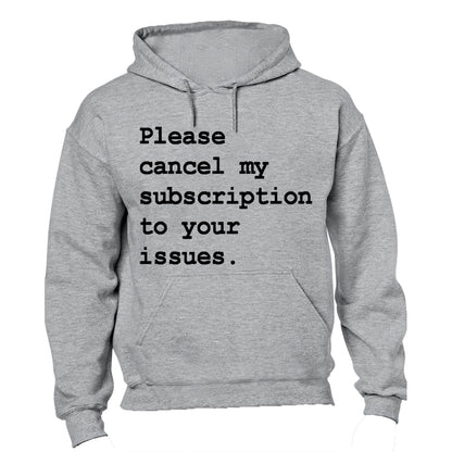 Please Cancel My Subscription - Hoodie - BuyAbility South Africa