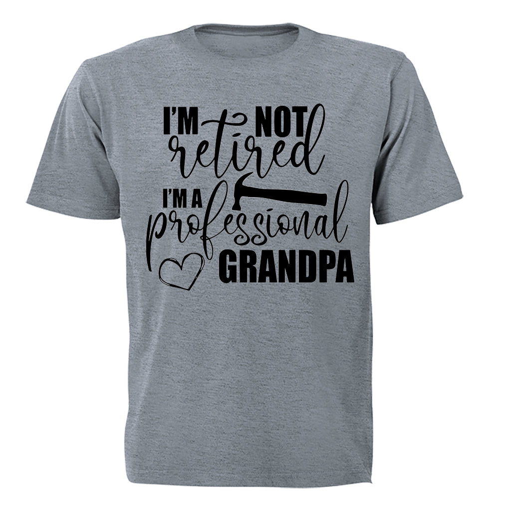 Not Retired, Professional Grandpa - Adults - T-Shirt - BuyAbility South Africa