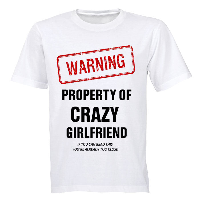 Warning - Property of Crazy Girlfriend! - Adults - T-Shirt - BuyAbility South Africa