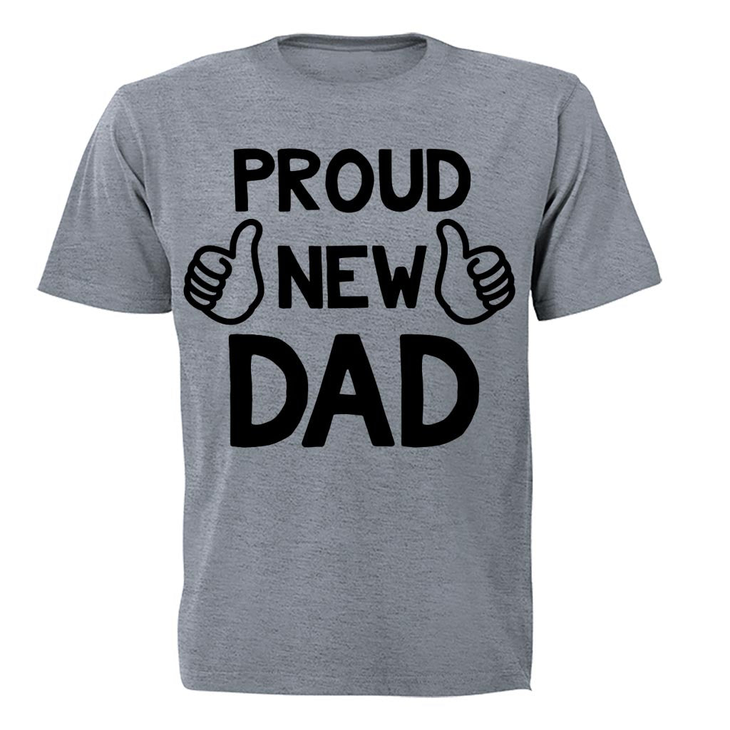 Proud New Dad - Adults - T-Shirt - BuyAbility South Africa