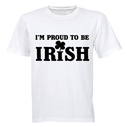 I m Proud to be Irish - Adults - T-Shirt - BuyAbility South Africa