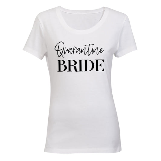 Quarantine Bride - Ladies - T-Shirt - BuyAbility South Africa