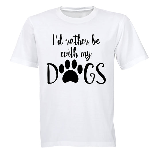 Rather Be With My Dogs - Adults - T-Shirt - BuyAbility South Africa