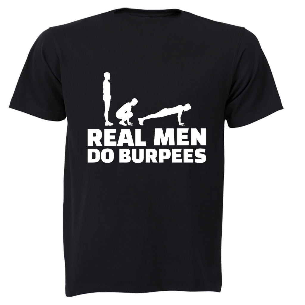 Real Men Do Burpees - Adults - T-Shirt - BuyAbility South Africa