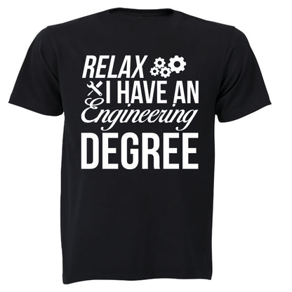 Relax, I Have an Engineering Degree - Adults - T-Shirt - BuyAbility South Africa