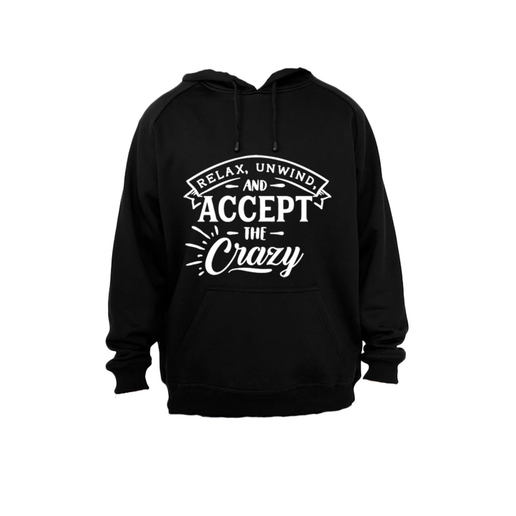 Relax, unwind and accept the crazy - Hoodie - BuyAbility South Africa