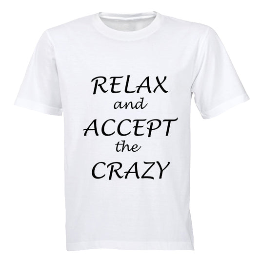 Relax and accept the crazy - Adults - T-Shirt - BuyAbility South Africa