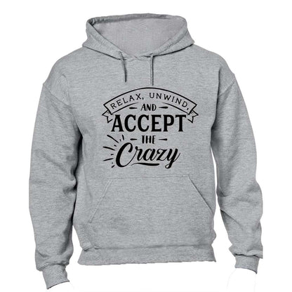 Relax, unwind and accept the crazy - Hoodie - BuyAbility South Africa