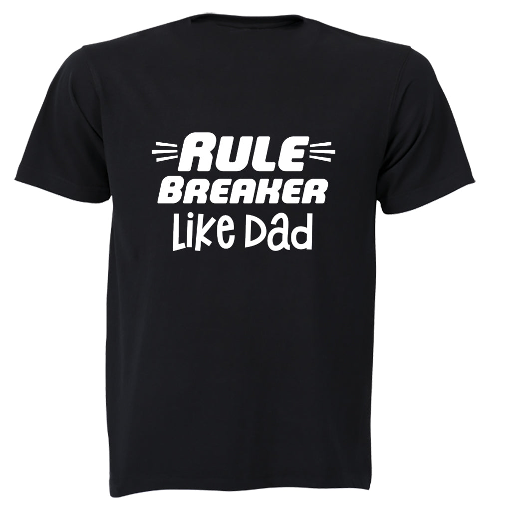 Rule Breaker - Like Dad - Kids T-Shirt - BuyAbility South Africa