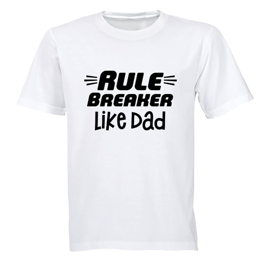 Rule Breaker - Like Dad - Kids T-Shirt - BuyAbility South Africa