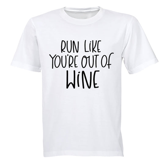Run Like You re Out of WINE - Adults - T-Shirt - BuyAbility South Africa