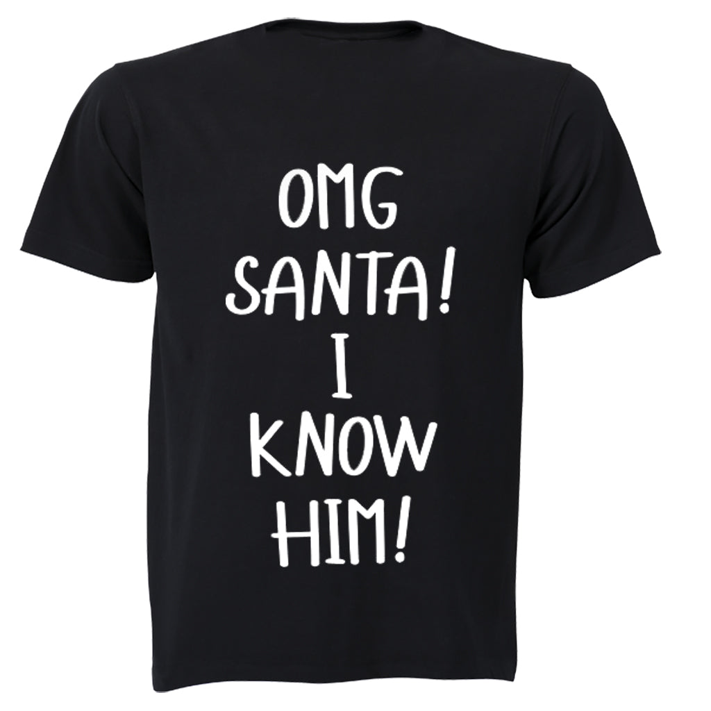 Santa - I Know Him - Christmas - Adults - T-Shirt - BuyAbility South Africa
