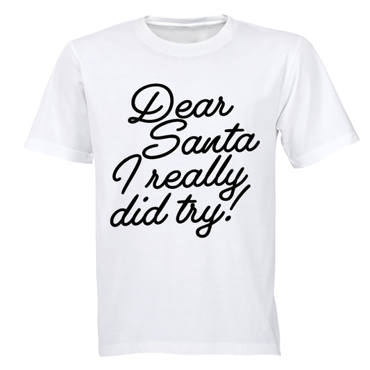 Santa, I Really Did Try - Christmas - Adults - T-Shirt - BuyAbility South Africa