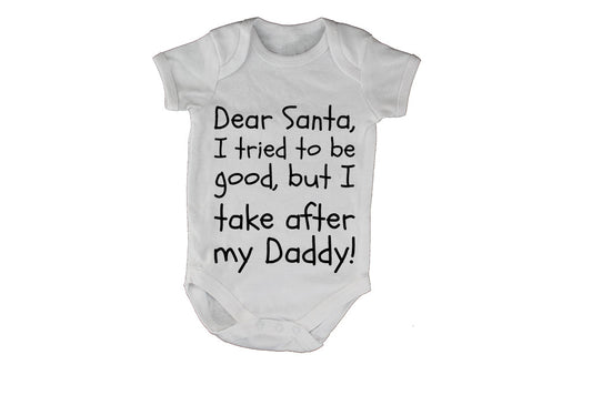 Santa, I Take After My Daddy - Christmas - Baby Grow - BuyAbility South Africa