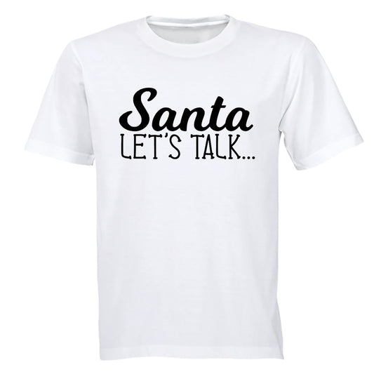 Santa, Let s Talk - Christmas - Adults - T-Shirt - BuyAbility South Africa