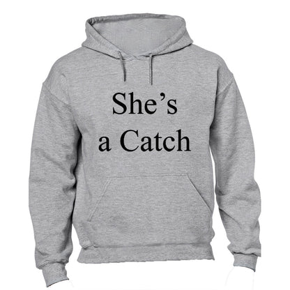 She s a Catch - Hoodie - BuyAbility South Africa
