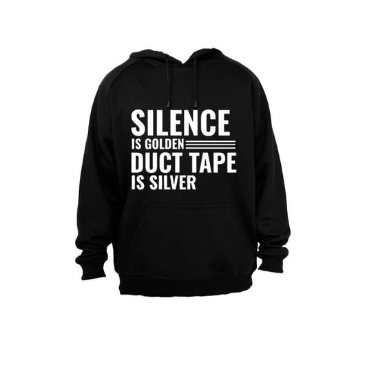Silence is Golden, Duct Tape is Silver.. - Hoodie - BuyAbility South Africa