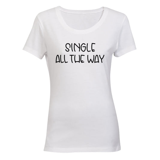 Single All The Way - Christmas - Ladies - T-Shirt - BuyAbility South Africa
